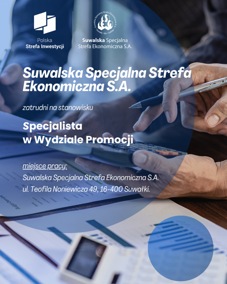 Suwalska Specjalna Strefa Ekonomiczna S.A.  zatrudni na stanowisku Specjalisty w Wydziale Promocji w Suwałkach