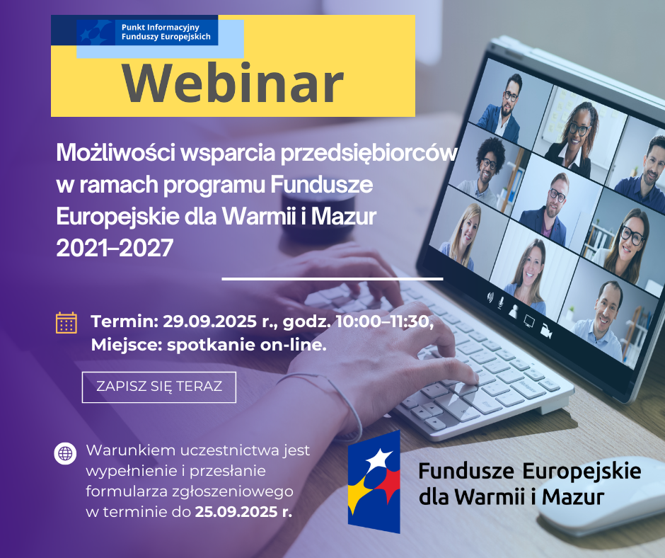 Zapraszamy na webinarium „Wsparcie przedsiębiorców w ramach programu Fundusze Europejskie dla Warmii i Mazur 2021–2027” – 29.09.2025