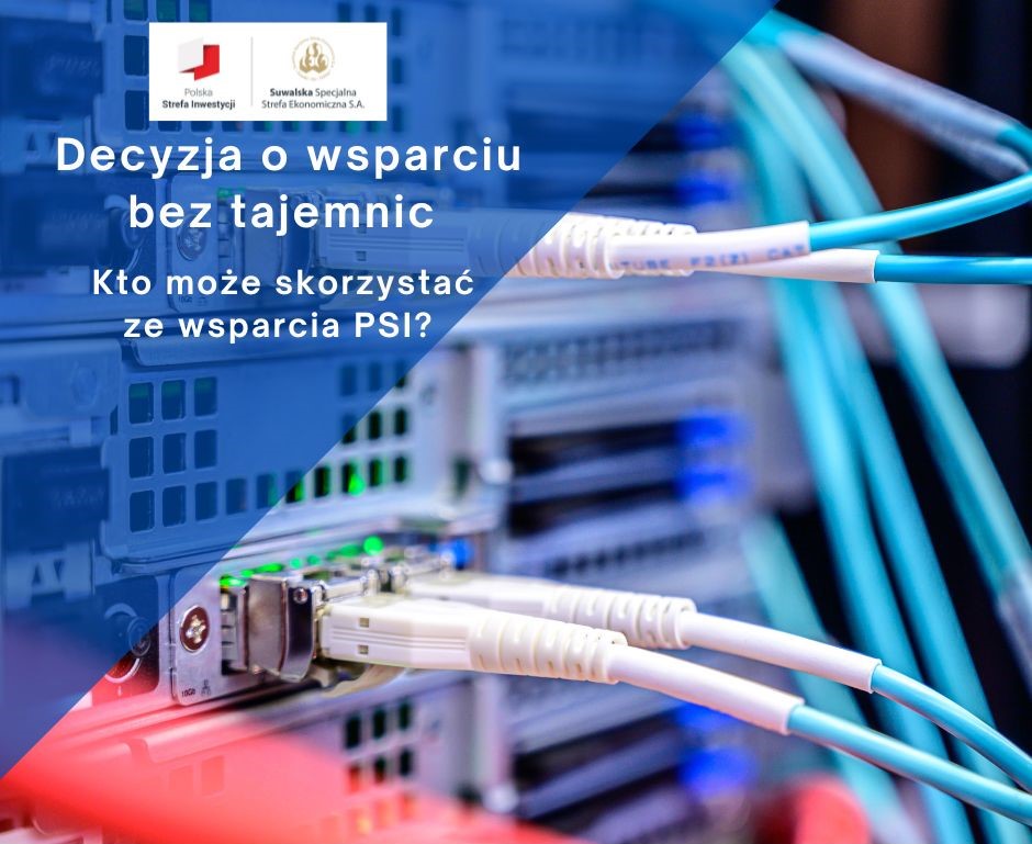 Decyzja o wsparciu bez tajemnic Kto może skorzystać ze wsparcia PSI?