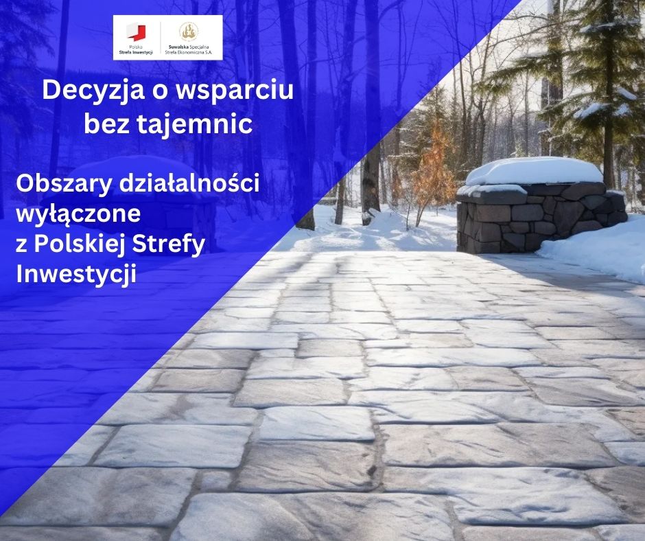 Decyzja o wsparciu bez tajemnic: Obszary wyłączone z Polskiej Strefy Inwestycji