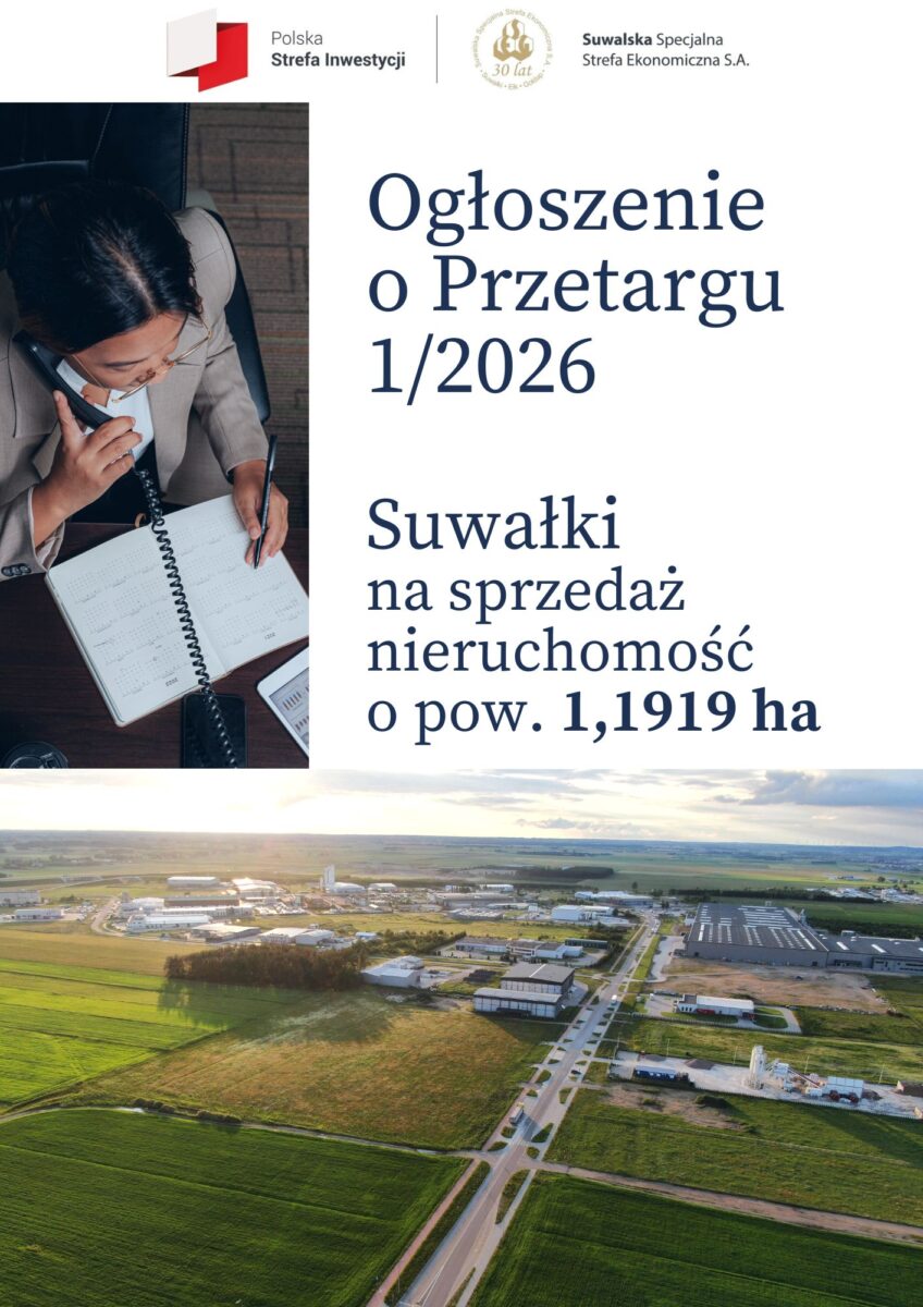 Zaproszenie do udziału w Przetargu Pisemnym nr 1/2026 mającym na celu sprzedaż nieruchomości, stanowiącej własność Suwalskiej Specjalnej Strefy Ekonomicznej S.A., położonej w Suwałkach, oznaczonej nr geod.: 32803/9 i 32803/11 o łącznej pow. 1,1919 ha.