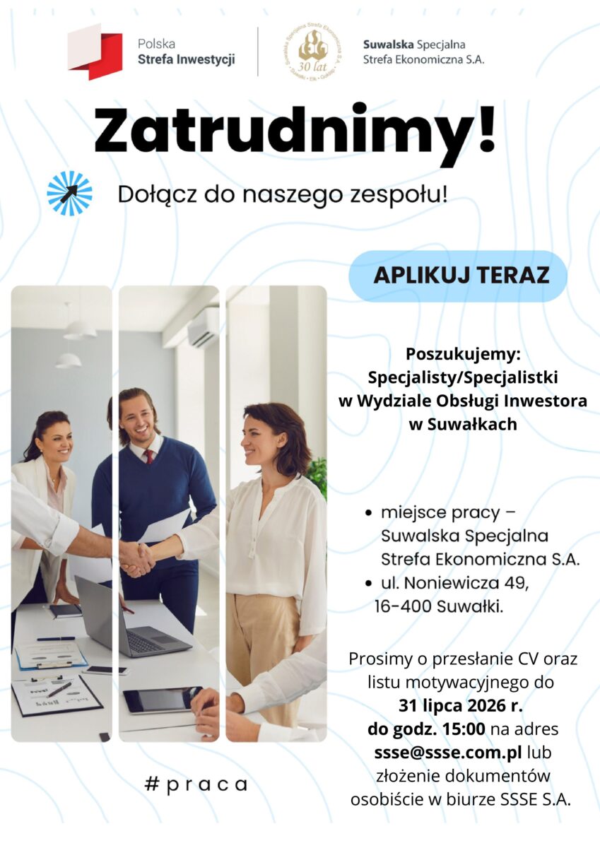 Suwalska Specjalna Strefa Ekonomiczna S.A., zatrudni Specjalistę/Specjalistkę w Wydziale Obsługi Inwestora w Suwałkach