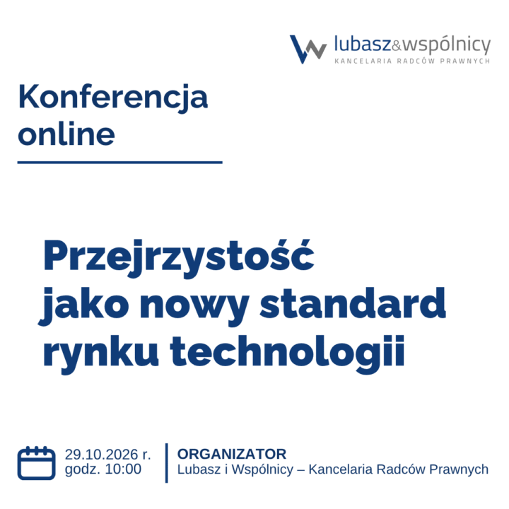 Zapraszamy na Konferencję online „Przejrzystość jako nowy standard rynku technologii”- 29.10.2026 r. | godz. 10:00